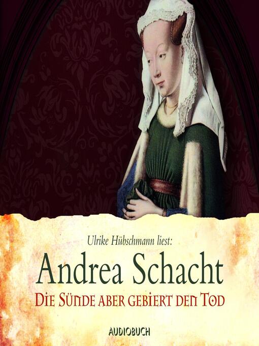 Title details for Die Sünde aber gebiert den Tod by Andrea Schacht - Available
